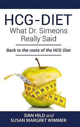 E-Book (epub) HCG-DIET; What Dr. Simeons Really Said von Dan Hild, Susan Margret Wimmer