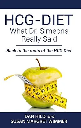 E-Book (epub) HCG-DIET; What Dr. Simeons Really Said von Dan Hild, Susan Margret Wimmer