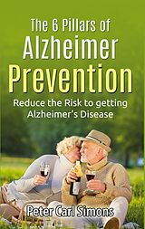 E-Book (epub) The 6 Pillars of Alzheimer Prevention von Peter Carl Simons