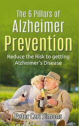 eBook (epub) The 6 Pillars of Alzheimer Prevention de Peter Carl Simons