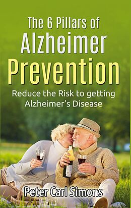 eBook (epub) The 6 Pillars of Alzheimer Prevention de Peter Carl Simons