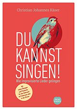 E-Book (epub) Du kannst singen! von Christian Johannes Käser