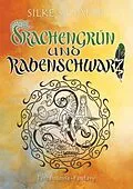 E-Book (epub) Drachengrün und Rabenschwarz von Silke Schäfer