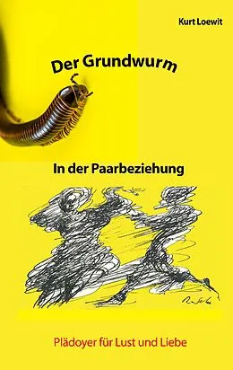 E-Book (epub) Der Grundwurm in der Paarbeziehung von Kurt Loewit