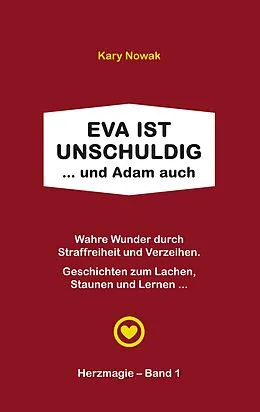 E-Book (epub) Eva ist unschuldig ... und Adam auch von Kary Nowak