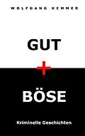 E-Book (epub) Gut und Böse von Wolfgang Kemmer