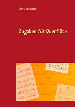 E-Book (epub) Zugaben für Querflöte von Christoph Heptner