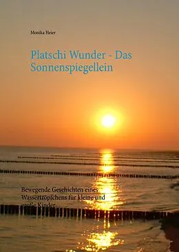 E-Book (epub) Platschi Wunder - Das Sonnenspiegellein von Monika Heier