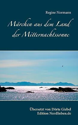 E-Book (epub) Märchen aus dem Land der Mitternachtssonne von Regine Normann