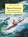 E-Book (epub) Ernst Kaeufer Mein Kajakleben von Steffen Kiesner-Barth (Hrsg.