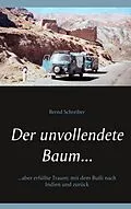 E-Book (epub) Der unvollendete Baum... von Bernd Schreiber