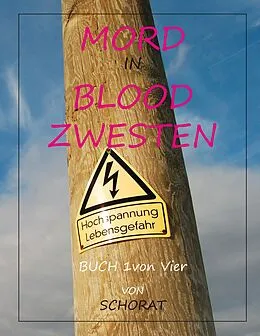 E-Book (epub) Mord in Blood Zwesten von Wolfgang Eckhardt Schorat