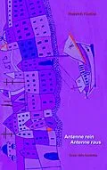E-Book (epub) Antenne rein Antenne raus von Heinrich Johannes Koebel
