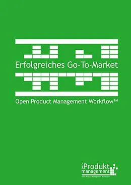 E-Book (epub) Erfolgreiches Go-to-Market nach Open Product Management Workflow von Frank Lemser