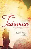 E-Book (epub) Tadamun - Für immer verbunden von Karin Ann Müller