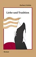 E-Book (epub) Liebe und Tradition von Herbert Schida