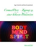 E-Book (epub) ConnectDoor - Zugang zu einer höheren Dimension von Inge Friedrich, Bernd Laudenbach