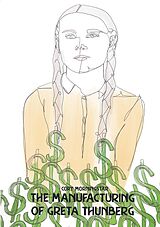 eBook (epub) The Manufacturing of Greta Thunberg de Cory Morningstar