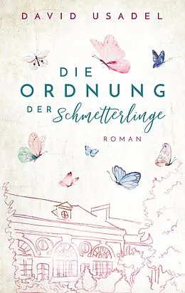 E-Book (epub) Die Ordnung der Schmetterlinge von David Usadel