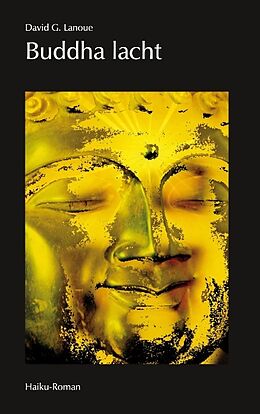 Kartonierter Einband Buddha lacht von David G. Lanoue