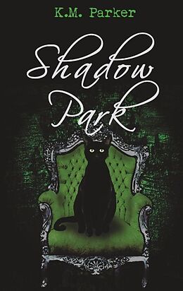 Kartonierter Einband Shadow Park 3 von K.M. Parker