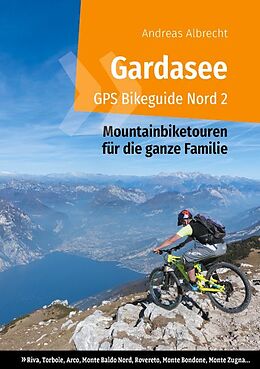 Kartonierter Einband Gardasee GPS Bikeguide Nord 2 von Andreas Albrecht