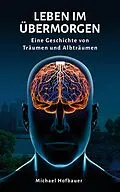 E-Book (epub) Leben im Übermorgen von Michael Hofbauer