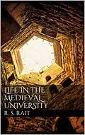 E-Book (epub) Life in the Medieval University von Robert S. Rait