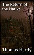 E-Book (epub) The Return of the Native von Thomas Hardy