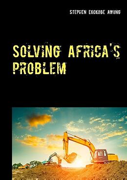 Couverture cartonnée Solving Africa's problem de Stephen Ekokobe Awung