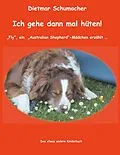 E-Book (epub) Ich gehe dann mal hüten! von Dietmar Schumacher