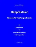 E-Book (pdf) Heilpraktiker Wissen für Prüfung & Praxis von Jürgen W. Schulz