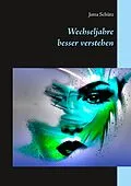 E-Book (epub) Wechseljahre besser verstehen von Jutta Schütz