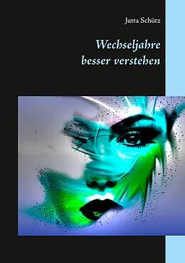 E-Book (epub) Wechseljahre besser verstehen von Jutta Schütz