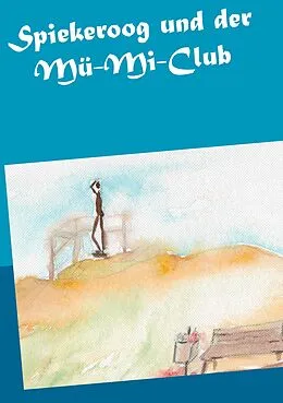 E-Book (epub) Spiekeroog und der Mü-Mi-Club von Sabine Brendlin