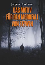 E-Book (epub) Das Motiv für den Mordfall von Seewen von Jacques Nordmann