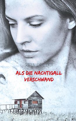 E-Book (epub) Als die Nachtigall verschwand von Gudrun Leyendecker