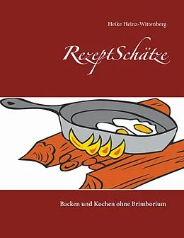 E-Book (epub) RezeptSchätze von Heike Heinz-Wittenberg