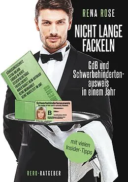 E-Book (epub) Nicht lange fackeln GdB und Schwerbehindertenausweis in einem Jahr von Rena Rose