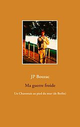 eBook (epub) Ma guerre froide de Jp Bouzac