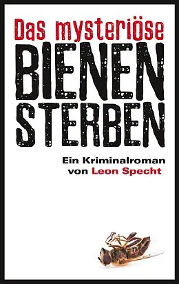 E-Book (epub) Das mysteriöse Bienensterben von Leon Specht