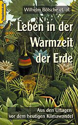 E-Book (epub) Leben in der Warmzeit der Erde von Wilhelm Bölsche