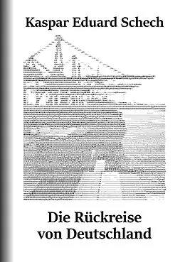 E-Book (epub) Die Rückreise von Deutschland von Kaspar Eduard Schech