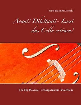 E-Book (epub) Avanti Dilettanti- Lasst das Cello ertönen! von Hans-Joachim Dezelski