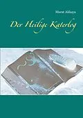 E-Book (epub) Der Heilige Katerlog von Murat Akkaya
