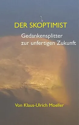 E-Book (epub) Der Skoptimist von Klaus-Ulrich Moeller