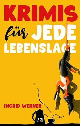 E-Book (epub) Krimis für jede Lebenslage von Ingrid Werner