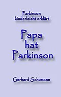 E-Book (epub) Papa hat Parkinson von Gerhard Schumann