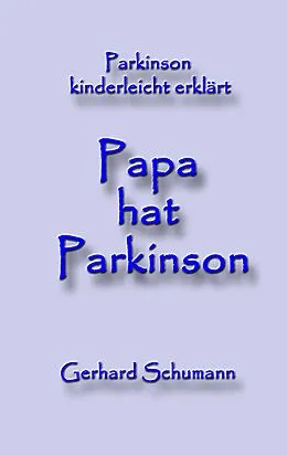 E-Book (epub) Papa hat Parkinson von Gerhard Schumann