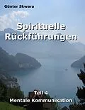 E-Book (epub) Spirituelle Rückführungen von Günter Skwara